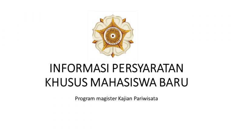 Penerimaan Mahasiswa Baru – Program Studi Kajian Pariwisata